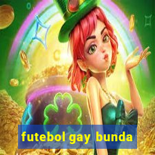 futebol gay bunda